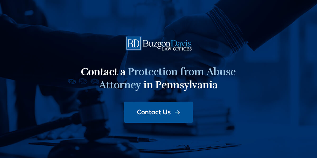Understanding Pennsylvania’s Protection from Abuse (PFA) Law, Buzgon Davis Law Offices